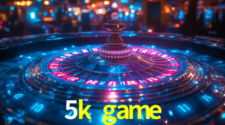 Explore as vantagens do 5k game: serviço profissional e confiabilidade
